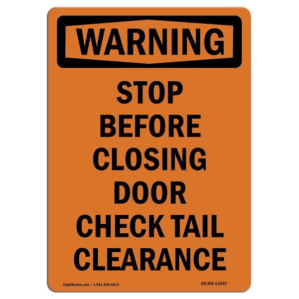 Signmission OSHA WARNING Sign, Stop Before Closing Door Check, 24in X 18in Decal, 18" W, 24" L, Portrait OS-WS-D-1824-V-13547